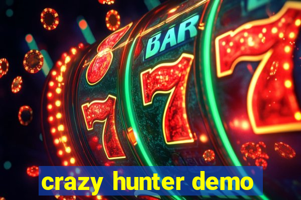 crazy hunter demo